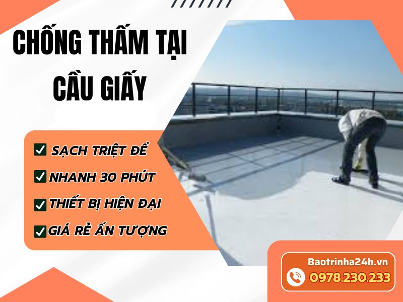 Chống thấm tại Cầu Giấy: 9 giải pháp xử lý thấm dột bền lâu