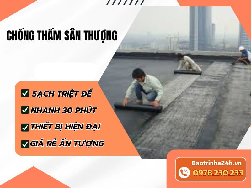 Chống thấm sân thượng giúp bảo vệ mái bê tông, ngăn thấm trần và kéo dài tuổi thọ công trình