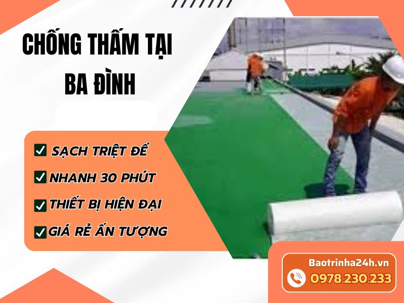 Chống thấm tại Ba Đình: 9 giải pháp xử lý thấm dột hiệu quả, bảo hành dài hạn