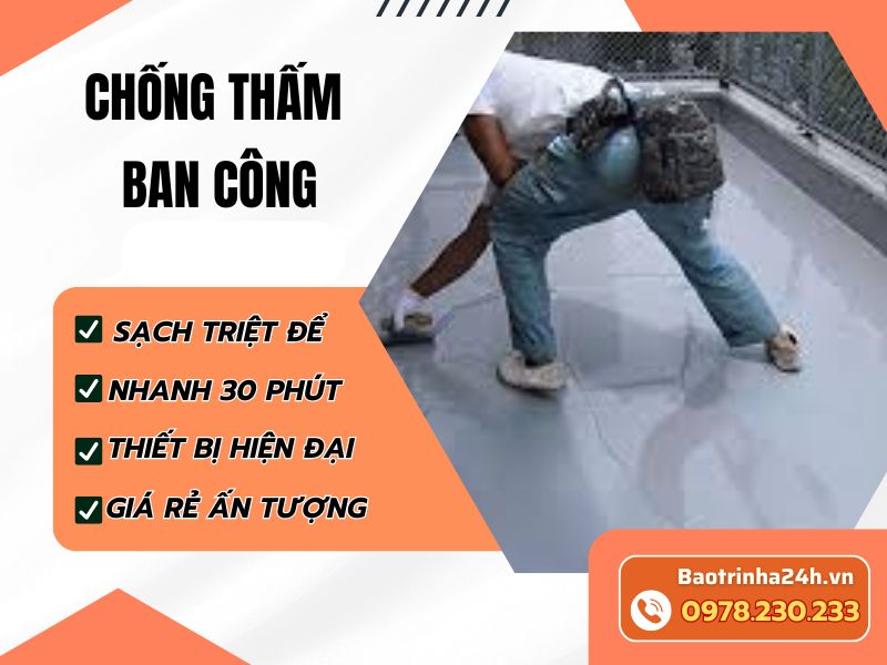 Chống thấm ban công: 11 giải pháp xử lý triệt để, báo giá mới nhất 2026