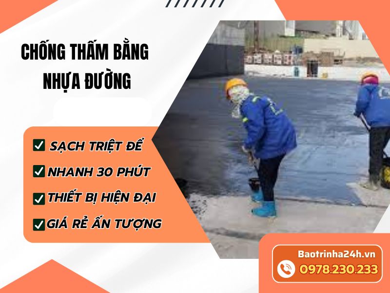 Chống thấm bằng nhựa đường - Giải pháp chống thấm bền vững