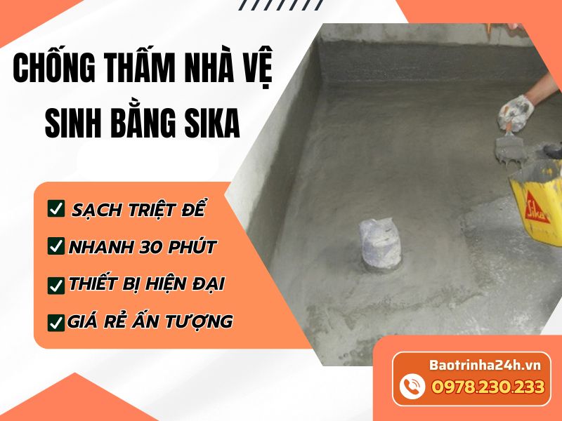 Chống thấm nhà vệ sinh bằng Sika đúng kỹ thuật nhất 2026