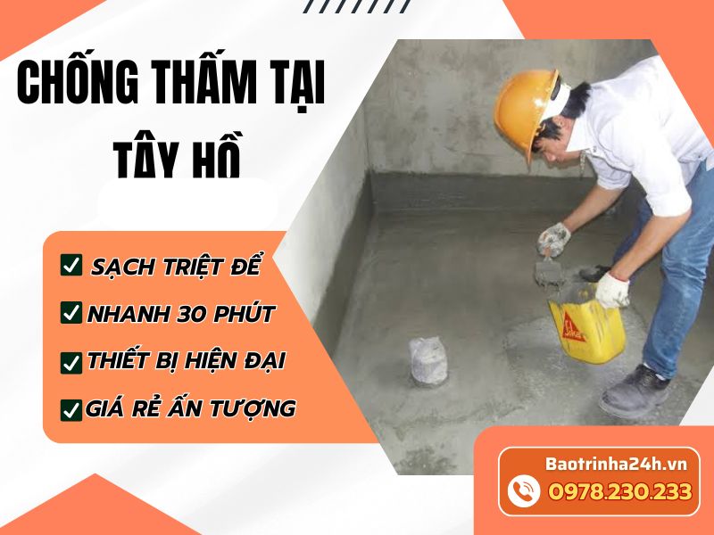 Chống thấm tại Tây Hồ uy tín, xử lý triệt để thấm dột