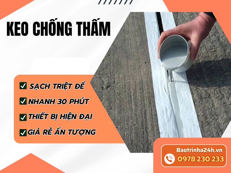 Keo chống thấm – Hướng dẫn lựa chọn đúng vật liệu giúp xử lý thấm dột hiệu quả và bền lâu
