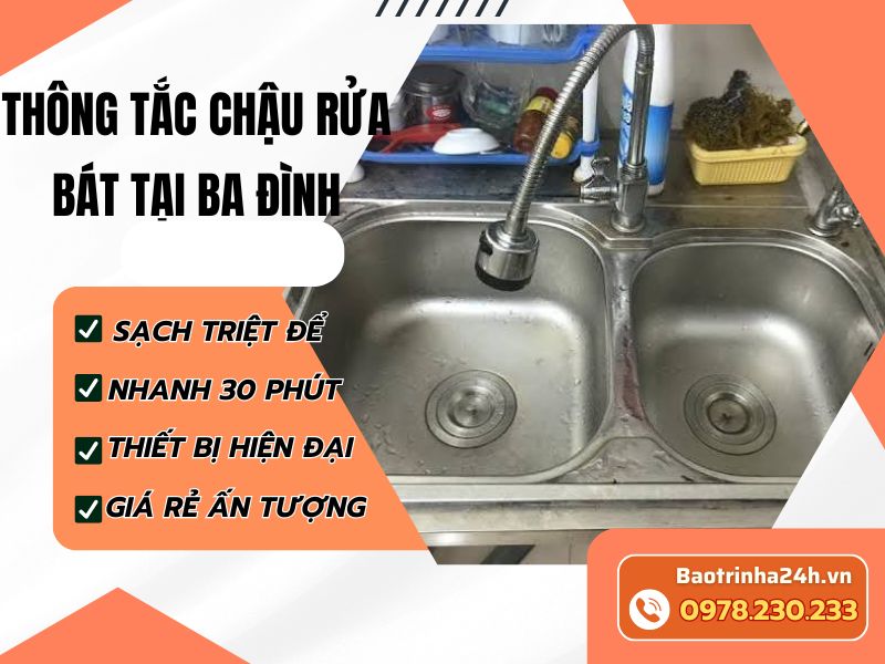 Thông tắc chậu rửa bát tại Ba Đình nhanh chóng, sạch triệt để, bảo hành dài hạn