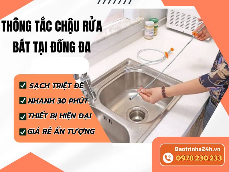 Thông tắc chậu rửa bát tại Đống Đa nhanh, sạch triệt để, không đục phá