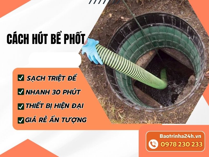 Cách hút bể phốt đúng quy trình qua 7 bước an toàn