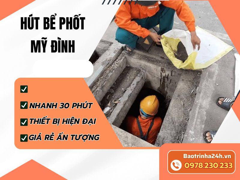 Hút bể phốt Mỹ Đình: Truy đúng tuyến, xử lý đúng bể