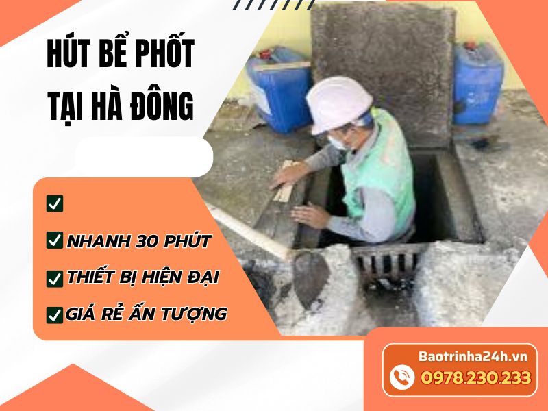 Hút bể phốt tại Hà Đông: Giá và cách xử lý hiệu quả