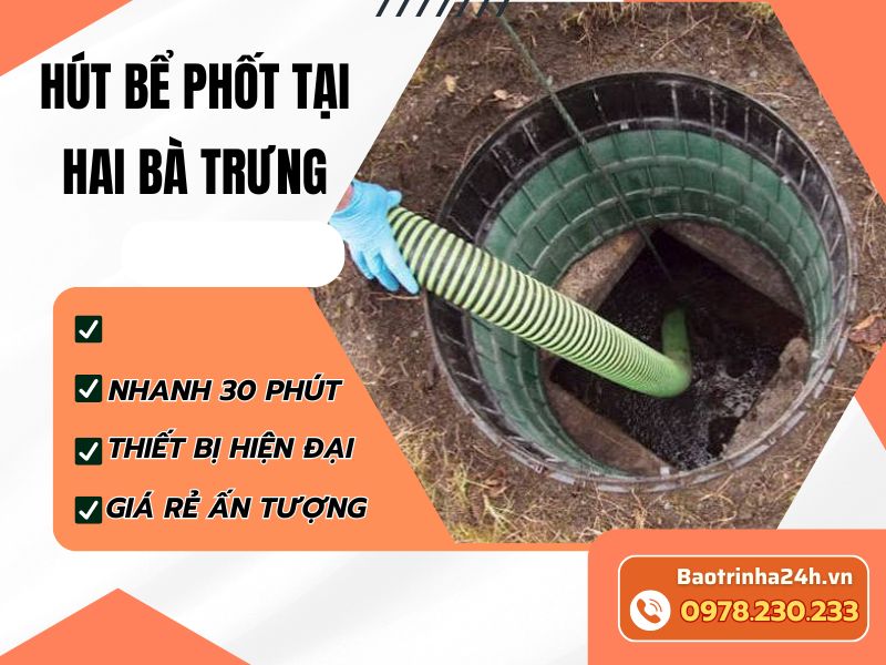 Hút bể phốt tại Hai Bà Trưng hạn chế đục phá, báo giá rõ