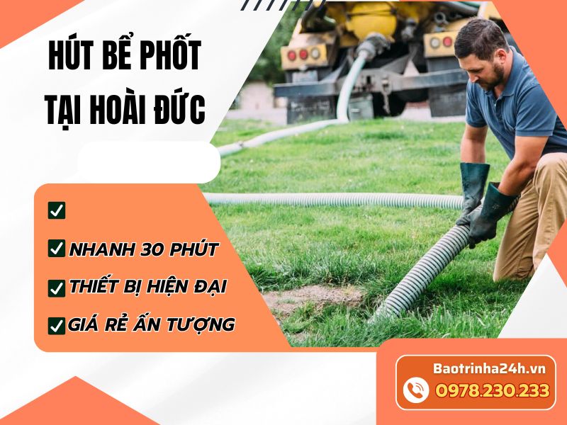 Hút bể phốt tại Hoài Đức: Xác định tầng lỗi, đúng bể