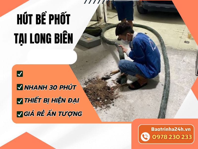 Hút bể phốt tại Long Biên: Đúng bể, rõ khối lượng và chi phí