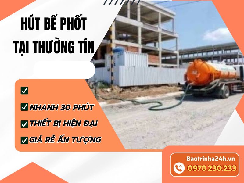 Hút bể phốt tại Thường Tín: Kiểm tra đúng bể, báo giá rõ