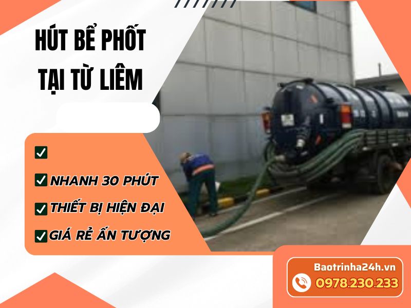 Hút bể phốt tại Từ Liêm: Giá và cách xử lý đúng