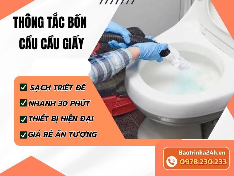 Thông tắc bồn cầu Cầu Giấy đúng nguyên nhân, báo giá trước