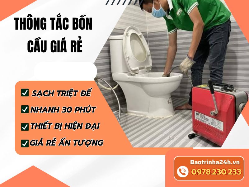 Thông tắc bồn cầu giá rẻ, kiểm soát chi phí từ đầu