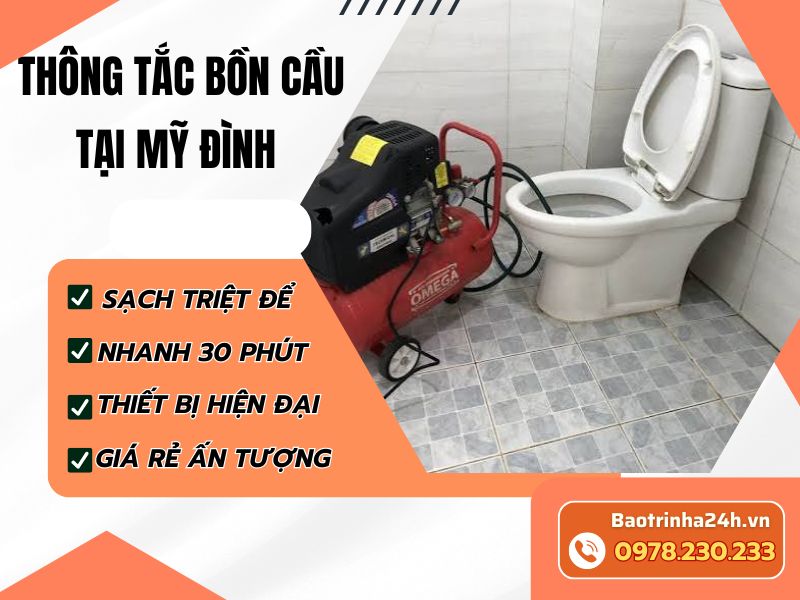 Thông tắc bồn cầu tại Mỹ Đình đúng tình trạng sử dụng