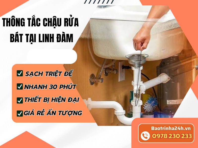 Thông tắc chậu rửa bát tại Linh Đàm xử lý đúng điểm nghẹt