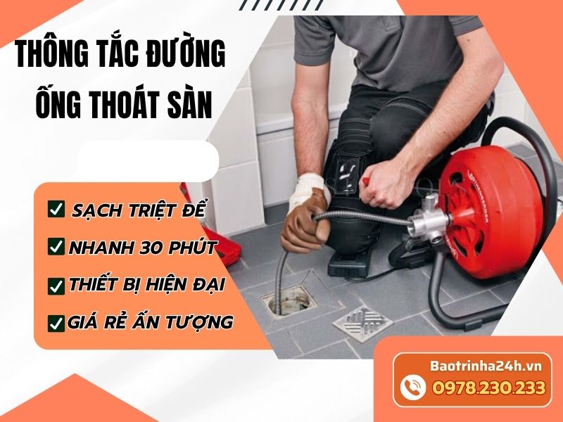 Thông tắc đường ống thoát sàn xử lý đúng điểm nghẹt